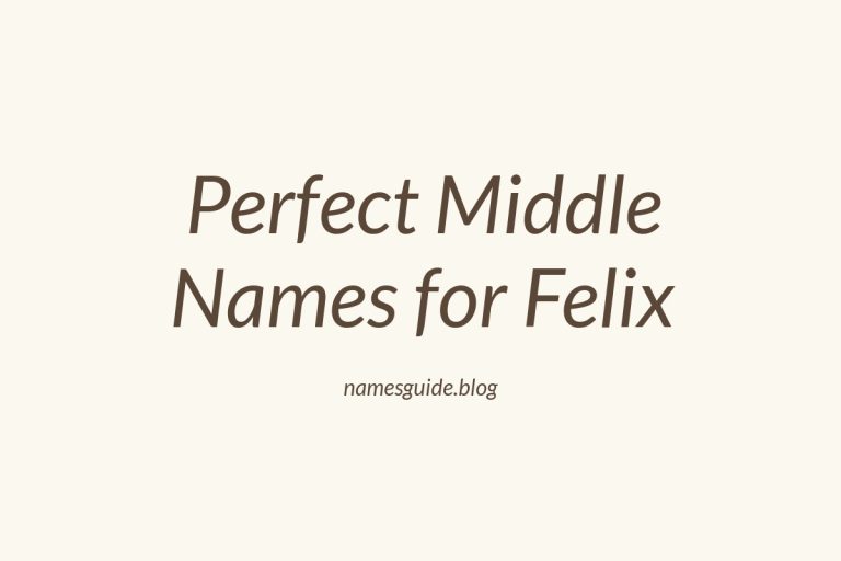 39+ Perfect Middle Names for Felix