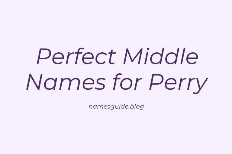 68+ Perfect Middle Names for Perry: Find the Ideal Match