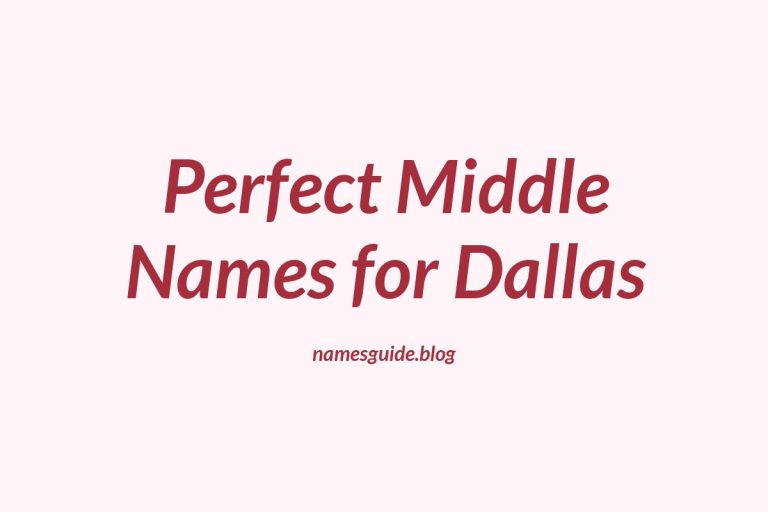46+ Perfect Middle Names for Dallas
