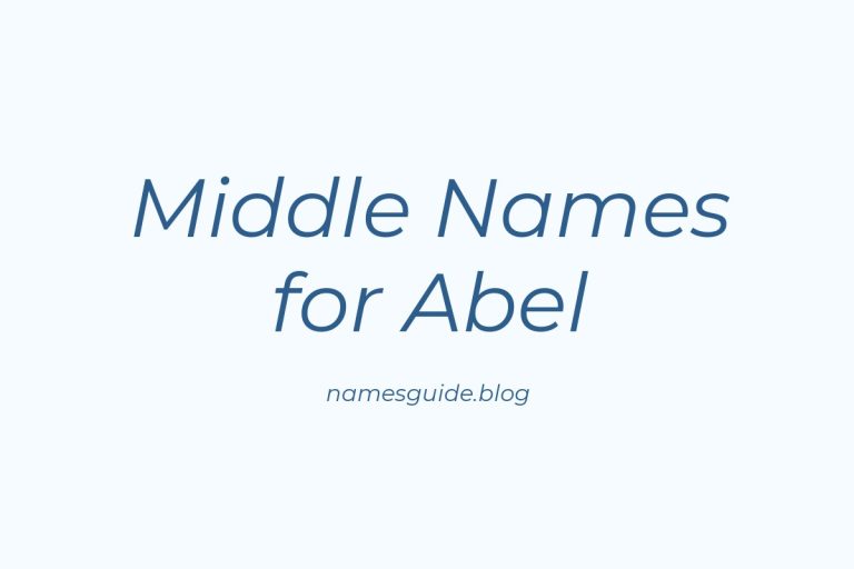 54+ Middle Names for Abel: The Perfect Complement
