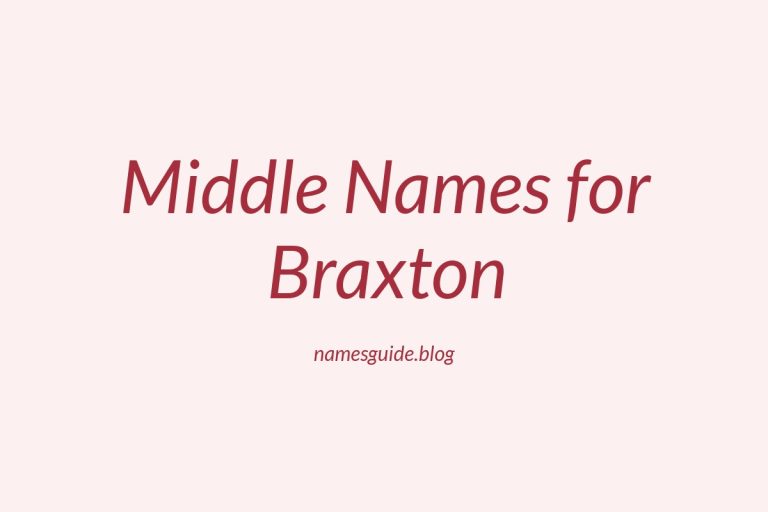 50+ Middle Names for Braxton: The Ultimate Guide