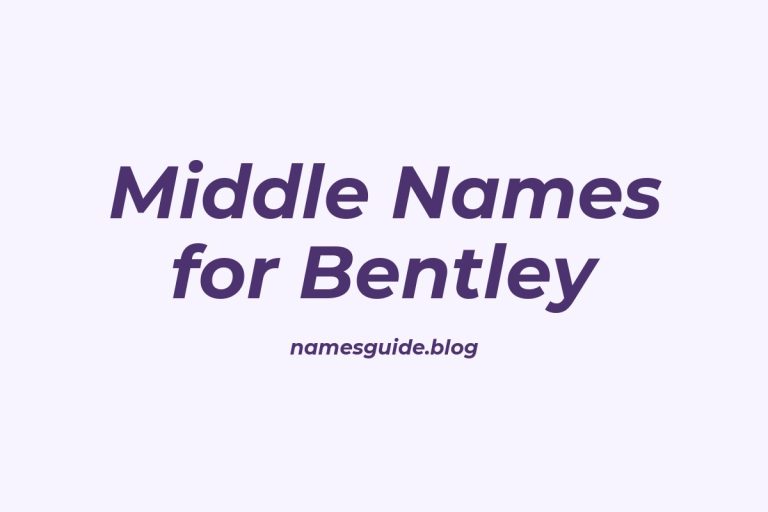 84+ Perfect Middle Names for Bentley: A Comprehensive Guide