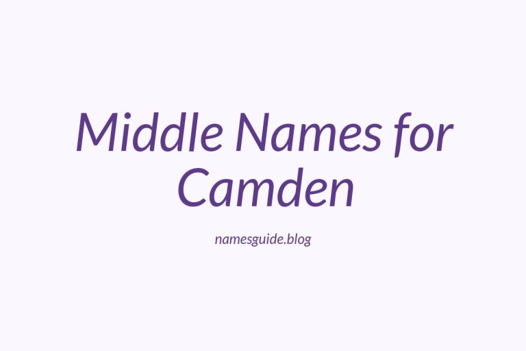 80+ Middle Names for Camden: The Ultimate Guide