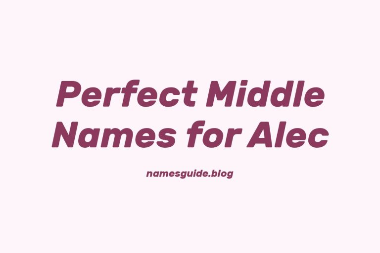 57+ Perfect Middle Names for Alec: Find the Ideal Match
