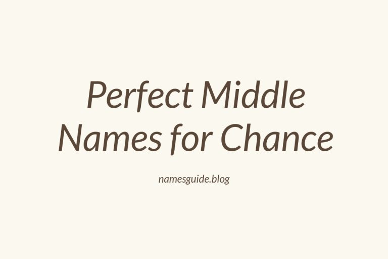 63+ Perfect Middle Names for Chance: Find the Ideal Match