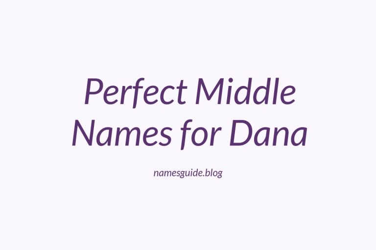 79+ Perfect Middle Names for Dana: Find the Ideal Match