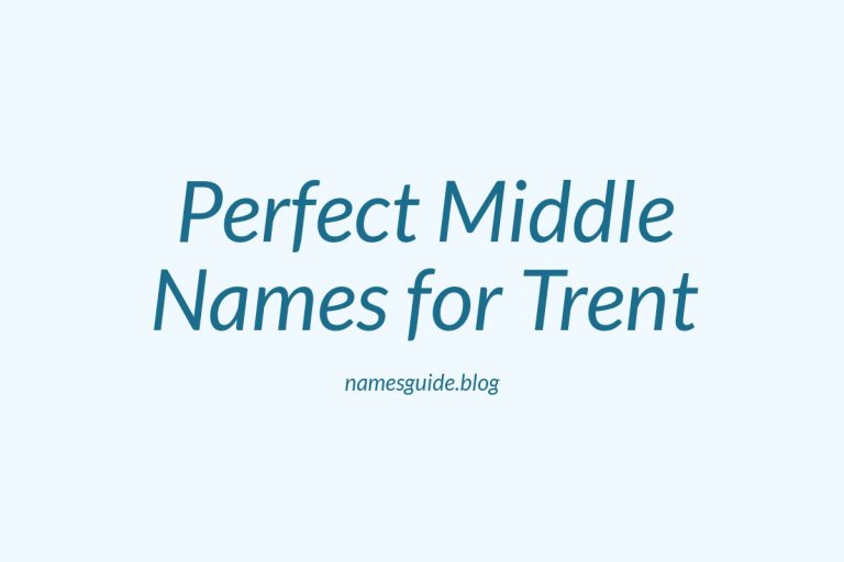 49+ Perfect Middle Names for Trent: Find the Ideal Match