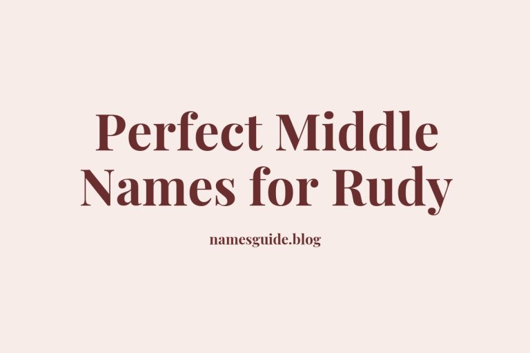 85+ Perfect Middle Names for Rudy: A Complete Guide