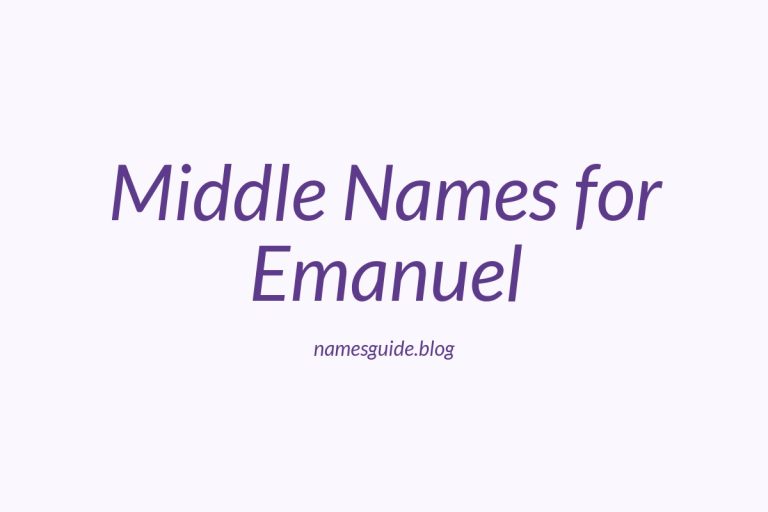 73+ Middle Names for Emanuel: The Ultimate Guide